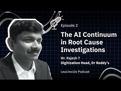Digital Transformation at Dr. Reddy's: MES, Leadership Buy-In, and AI as a Copilot for Root Cause Investigations