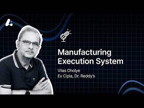 MES Implementation in Indian Pharma: Pioneering Digital Manufacturing, Overcoming Cost Barriers, and Reducing Process Variability